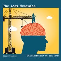 Deconstruction of the Mind by The Lost Messiahs