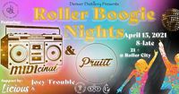 (SOLD OUT) Roller Boogie Nights w/ Midicinal & Pruitt