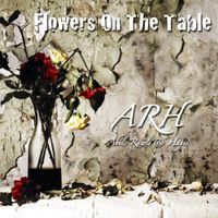 Flowers On The Table by Abel, Rawls & Hayes