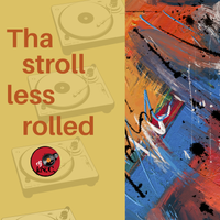 Tha Stroll Less Rolled by djincmusic