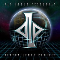Day After Yesterday by Deaton LeMay Project (D.L.P.)