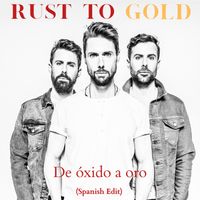 Rust to Gold (Spanish Version) by Council 