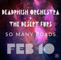 The Desert Furs + Dead Phish Orchestra