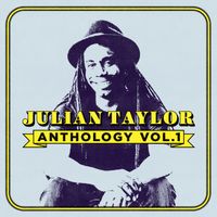 Anthology Vol. 1 by Julian Taylor