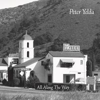All Along The Way by Peter Yelda