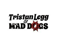 Tristan Legg & the mad dogs 