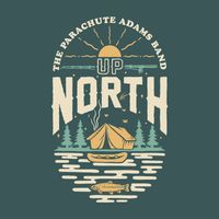 Up North by The Parachute Adams Band