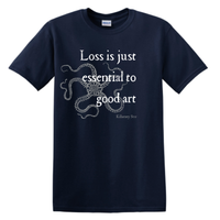 "Loss Is Essential" T-shirt