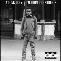 I'm From The Streets by Young IBBY