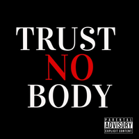 Trust No Body by FlowEz Mr. Billups Ft Nardy G & Maria Monique