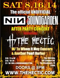 NIN / Soundgarden official UNOFFICIAL After Party w/ The Hectic