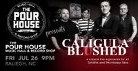 Caligula Blushed at The Pour House Music Hall & Record Shop, Raliegh, NC