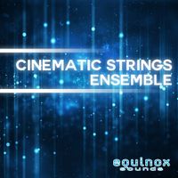 Cinematic Strings Ensemble by Equinox Sounds