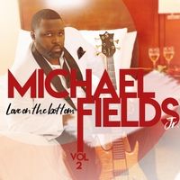 Love on the Bottom, Vol. 2 by Michael Fields Jr.