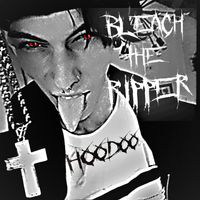Hoodoo by Bleach the Ripper