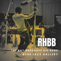 The Roy Hargrove Big Band Residency
