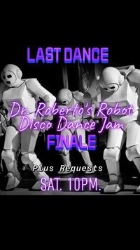 Dr. Roberto's LAST DANCE (Disco Week Wrap-Up)