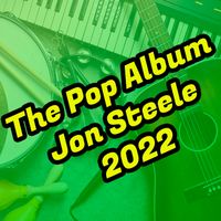 The Pop Album  Jon Steele 2022 by Jon Steele