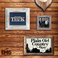 Plain Old Country Boy by Fast Track 