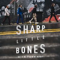 Sharp Little Bones: Album Launch Celebration