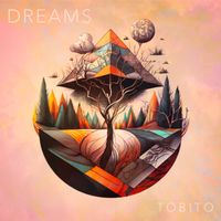 Dreams by Tobito