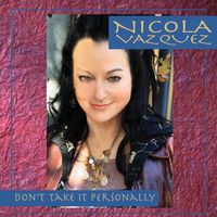 Don't Take It Personally (deluxe edition) by Nicola Vazquez 