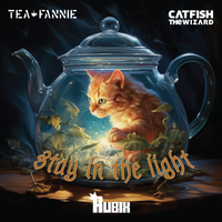 Stay In The Light ft. Catfish The Wizard & Rubix by Tea Fannie