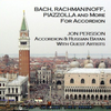 "BACH, RACHMANINOFF, PIAZZOLLA AND MORE FOR ACCORDION" - Classical and more: CD