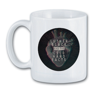 Luther Black and the Cold Hard Facts COFFEE MUG