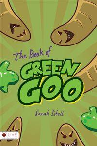 NEW 2015! - The Book Of Green Goo (Illustrated Children's Book, Physical Book - Paperback)