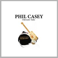 Tidewater Tales by Phil Casey