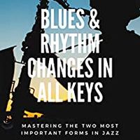 Blues & Rhythm Changes in All Keys