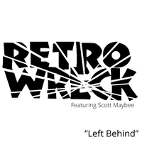 Left Behind  by RETRO WRECK