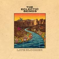 Late Bloomer EP by The Eclectic Beings 