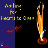 Waiting For Hearts to Open by Rick June