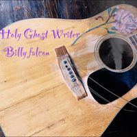 Holy Ghost Writer by Billy Falcon