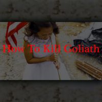 How To Kill Goliath by Billy Falcon