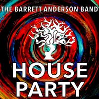 House Party by The Barrett Anderson Band