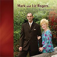 Every Need Supplied by Mark and Liz Rogers