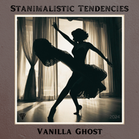 Stanimalistic Tendencies by Vanilla Ghost