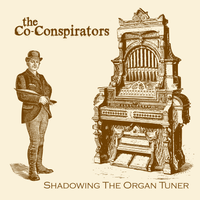 Shadowing the Organ Tuner (duo mixes) by The Co-Conspirators