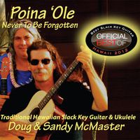 Poina Ole - Never to be Forgotten by Doug and Sandy McMaster
