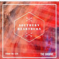 FRIDAY the 13th w / Southern Heartburn 