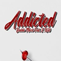 Addicted by Budda Mack