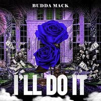 I'LL DO IT by Budda Mack
