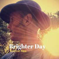 Brighter Day by Forest Sun