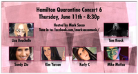 Hamilton Quarantine Concert - Hosted By Mark Sacco - Featuring performances by:      Lisa Bouchelle, Kim Yarson, Sandy Zio, Tom Reock