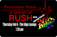 Permanent Waves (A Tribute to RUSH) Live with Special Guests Mix Webster (A Tribute to Max Webster)