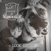 Look Around by Matt Parker and the Deacons