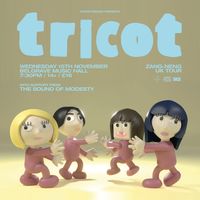 TRICOT Zang-Neng Tour (w/ Support from The Sound of Modesty)